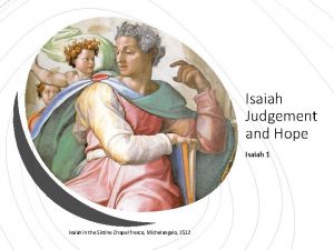 Isaiah Judgement and Hope Isaiah 1 Isaiah in
