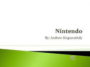 Nintendo By Andrew Singsavathdy Nintendo History Nintendo Co