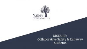 c MODULE Collaborative Safety Runaway Students Evacuation Safety