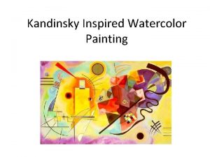 Kandinsky Inspired Watercolor Painting Wassily Kandinsky 1866 1944