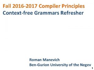 Fall 2016 2017 Compiler Principles Contextfree Grammars Refresher