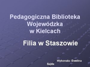 Pedagogiczna Biblioteka Wojewdzka w Kielcach Filia w Staszowie