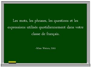 Les mots les phrases les questions et les