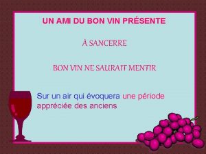 UN AMI DU BON VIN PRSENTE SANCERRE BON