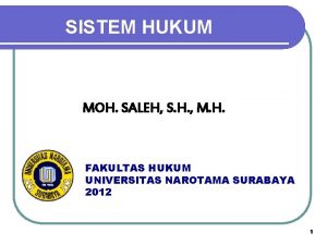 SISTEM HUKUM MOH SALEH S H M H