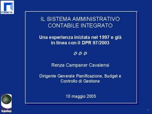 IL SISTEMA AMMINISTRATIVO CONTABILE INTEGRATO Una esperienza iniziata