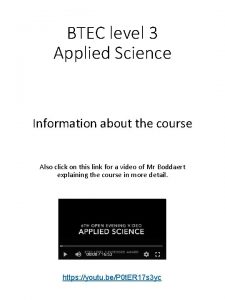 BTEC level 3 Applied Science Information about the
