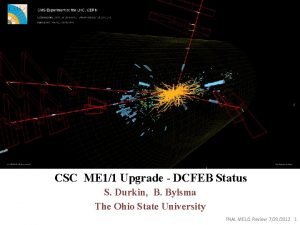 CSC ME 11 Upgrade DCFEB Status S Durkin