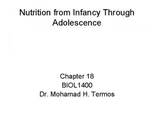 Nutrition from Infancy Through Adolescence Chapter 18 BIOL