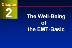 Chapter 2 The WellBeing of the EMTBasic Chapter