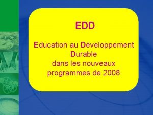 EDD Education au Dveloppement Durable dans les nouveaux