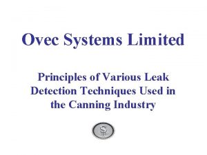 Ovec Systems Limited Principles of Various Leak Detection