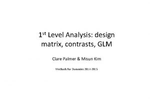 1 st Level Analysis design matrix contrasts GLM