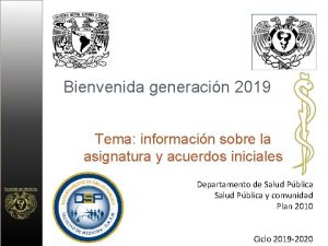 Bienvenida generacin 2019 Tema informacin sobre la asignatura