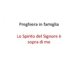 Preghiera in famiglia Lo Spirito del Signore sopra