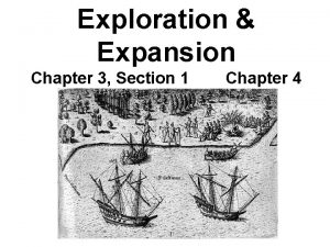 Exploration Expansion Chapter 3 Section 1 all Chapter