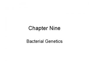 Chapter Nine Bacterial Genetics Acknowledgment Addis Ababa University