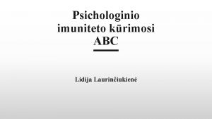 Psichologinio imuniteto krimosi ABC Lidija Lauriniukien Vienas du