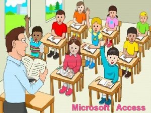 Microsoft Access Lo que aprenderemos al usar Microsoft