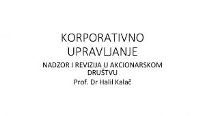 KORPORATIVNO UPRAVLJANJE NADZOR I REVIZIJA U AKCIONARSKOM DRUTVU