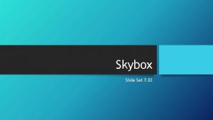 Skybox Slide Set 7 02 Skyboxes A sky