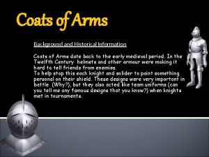 Coats of Arms Background and Historical Information Coats