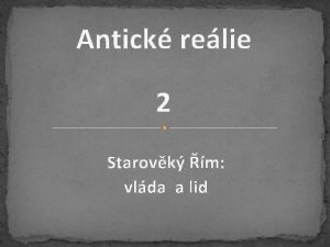 Antick relie 2 Starovk m vlda a lid