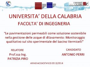 UNIVERSITA DELLA CALABRIA FACOLTA DI INGEGNERIA Le pavimentazioni