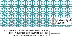 A HIERARCHICAL BAYESIAN IMPLEMENTATION OF PURELY BAYESIAN AND