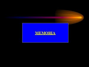MEMORIA Organizzazione fisica della Memoria b 7 b