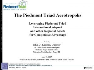 The Piedmont Triad Aerotropolis Leveraging Piedmont Triad International