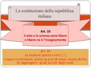 La costituzione della repubblica italiana Art 33 Larte