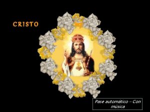 CRISTO rey Pase automtico Con msica JESUCRISTO Es