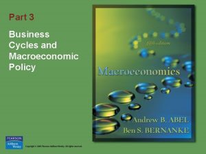 Part 3 Business Cycles and Macroeconomic Policy Goals