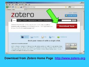 Download from Zotero Home Page http www zotero