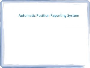 Automatic Position Reporting System What is APRS all