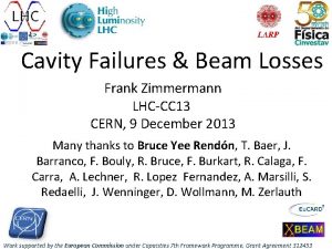 Cavity Failures Beam Losses Frank Zimmermann LHCCC 13