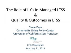 The Role of ILCs in Managed LTSS Quality