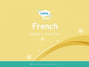 French Getting to Know You Year One French