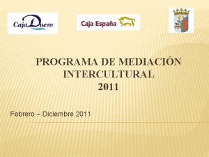 PROGRAMA DE MEDIACIN INTERCULTURAL 2011 Febrero Diciembre 2011