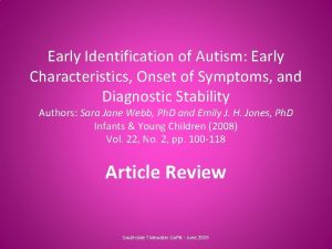 Early Identification of Autism Early Characteristics Onset of