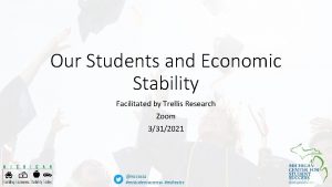 Our Students and Economic Stability Facilitated by Trellis