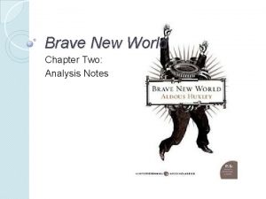 Brave New World Chapter Two Analysis Notes Chapter