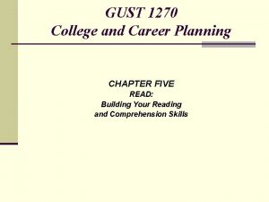 GUST 1270 College and Career Planning CHAPTER FIVE