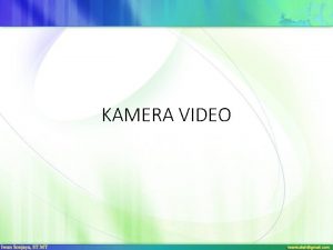 KAMERA VIDEO Format video 1 Video Analog Media