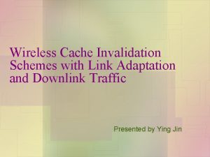 Wireless Cache Invalidation Schemes with Link Adaptation and