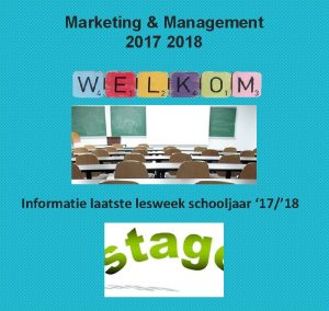Marketing Management 2017 2018 Informatie laatste lesweek schooljaar