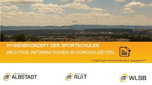 HYGIENEKONZEPT DER SPORTSCHULEN WICHTIGE INFORMATIONEN IN CORONAZEITEN Fragebogen