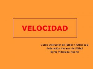 VELOCIDAD Curso Instructor de ftbol y ftbol sala