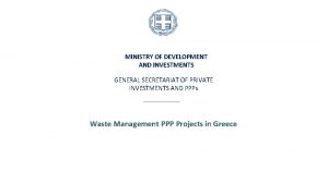 MINISTRY OF DEVELOPMENT AND INVESTMENTS GENERAL SECRETARIAT OF
